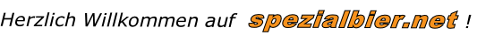 Herzlich Willkommen auf  spezialbier.net !